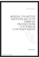 MERLIN UN MYTHE MEDIEVAL RECYCLE DANS LA PRODUCTION CULTURELLE CONTEMPORAINE