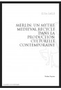 MERLIN UN MYTHE MEDIEVAL RECYCLE DANS LA PRODUCTION CULTURELLE CONTEMPORAINE