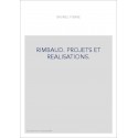 RIMBAUD. PROJETS ET REALISATIONS.