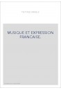 MUSIQUE ET EXPRESSION FRANCAISE.
