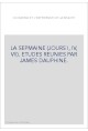 DU BARTAS ET L'EXPERIENCE DE LA BEAUTE. LA SEPMAINE (JOURS I, IV, VII). ETUDES REUNIES PAR JAMES DAUPHINE.