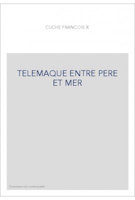 TELEMAQUE ENTRE PERE ET MER