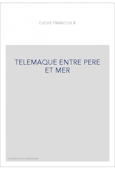TELEMAQUE ENTRE PERE ET MER