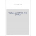 TELEMAQUE ENTRE PERE ET MER