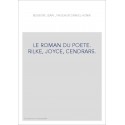LE ROMAN DU POETE. RILKE, JOYCE, CENDRARS.