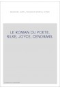 LE ROMAN DU POETE. RILKE, JOYCE, CENDRARS.