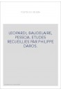 POETES DU SPLEEN: LEOPARDI, BAUDELAIRE, PESSOA. ETUDES RECUEILLIES PAR PHILIPPE DAROS.