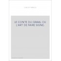 LE CONTE DU GRAAL OU L'ART DE FAIRE SIGNE.