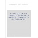 ETUDES SUR 'SAUL LE FURIEUX, 'DE L'ART DE LA TRAGEDIE', LA FAMINE OU LES GABEONITES'.