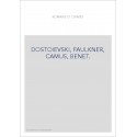 ROMANS ET CRIMES. DOSTOIEVSKI, FAULKNER, CAMUS, BENET.