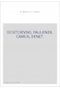 ROMANS ET CRIMES. DOSTOIEVSKI, FAULKNER, CAMUS, BENET.