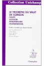 LE TRIOMPHE DU VALET DE COMEDIE. PLAUTE, GOLDONI, BEAUMARCHAIS, HOFMANNSTHAL.