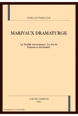 MARIVAUX DRAMATURGE
