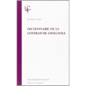 DICTIONNAIRE DE LA LITTÉRATURE ESPAGNOLE
