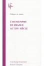 L'HUMANISME EN FRANCE AU XVIE SIÈCLE