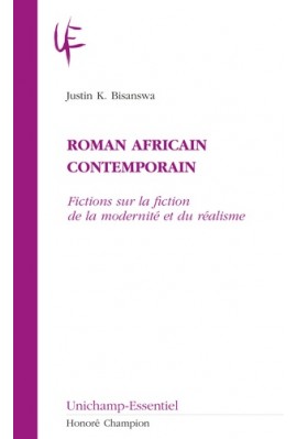 ROMAN AFRICAIN CONTEMPORAIN FICTIONS SUR LA FICTION DE LA MODERNITE ET DU REALISME