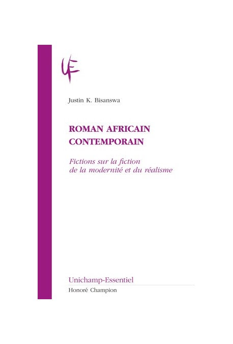 ROMAN AFRICAIN CONTEMPORAIN FICTIONS SUR LA FICTION DE LA MODERNITE ET DU REALISME