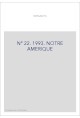 LITTERATURES ROMANES EN SUISSE. NOUVELLE SERIE. N° 22: NOTRE AMERIQUE.