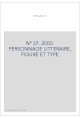 VERSANTS 37. PERSONNAGE LITTERAIRE, FIGURE ET TYPE