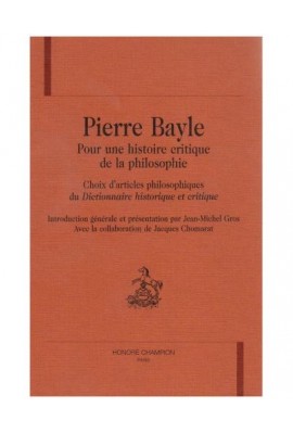 PIERRE BAYLE: POUR UNE HISTOIRE CRITIQUE DE LA PHILOSOPHIE