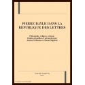 PIERRE BAYLE DANS LA REPUBLIQUE DES LETTRES