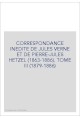 CORRESPONDANCE INEDITE DE JULES VERNE ET DE PIERRE-JULES HETZEL (1863-1886). TOME 3 : 1879-1886