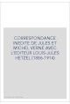 CORRESPONDANCE INEDITE DE JULES ET MICHEL VERNE AVEC L'EDITEUR LOUIS-JULES HETZEL TOME II 1897-1914