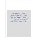 CORRESPONDANCE INEDITE DE JULES ET MICHEL VERNE AVEC L'EDITEUR LOUIS-JULES HETZEL TOME II 1897-1914
