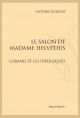 LE SALON DE MADAME HELVÉTIUS CABANIS ET LES IDÉOLOGUES