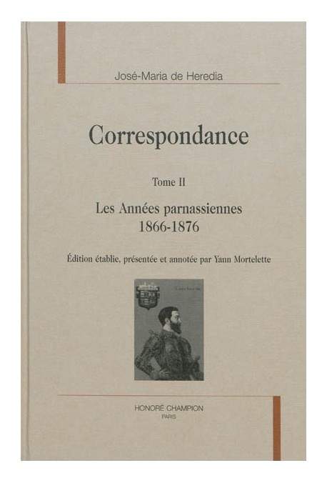 CORRESPONDANCE. TOME 2 1866-1876 LES ANNÉES PARNASSIENNES.