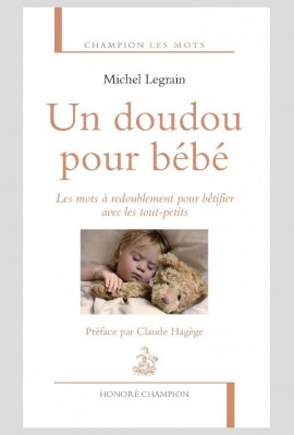 UN DOUDOU POUR BÉBÉ LES MOTS À REDOUBLEMENT POUR BÊTIFIER AVEC LES TOUT-PETITS