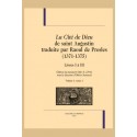 LA CITÉ DE DIEU DE SAINT AUGUSTIN TRADUITE PAR RAOUL DE PRESLES (1371-1375) LIVRES I À III