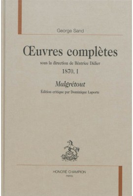 MALGRÉTOUT ŒUVRES COMPLÈTES 1870, I SOUS LA DIRECTION DE BÉATRICE DIDIER