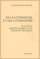 DE LA LITTÉRATURE ET DES LITTÉRATEURS. SUIVI D'UN NOUVEL EXAMEN DE LA TRAGÉDIE FRANÇOISE