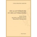 DE LA LITTÉRATURE ET DES LITTÉRATEURS. SUIVI D'UN NOUVEL EXAMEN DE LA TRAGÉDIE FRANÇOISE