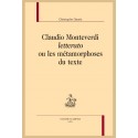 CLAUDIO MONTEVERDI LETTERATO OU LES METAMORPHOSES DU TEXTE