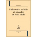 PHILOSOPHIE, MALADIE ET MEDECINE AU XVIIIE SIECLE