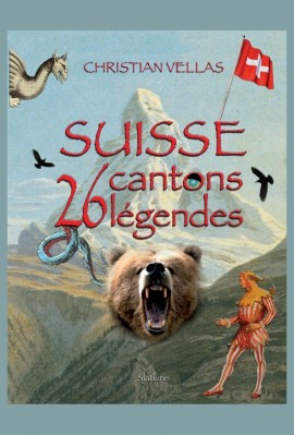 SUISSE. 26 CANTONS, 26 LEGENDES