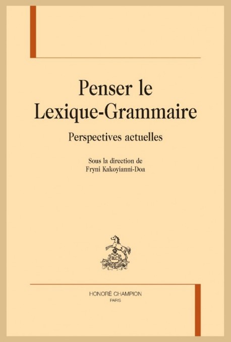 PENSER LE LEXIQUE-GRAMMAIRE PERSPECTIVES ACTUELLES