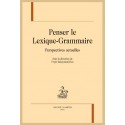 PENSER LE LEXIQUE-GRAMMAIRE PERSPECTIVES ACTUELLES