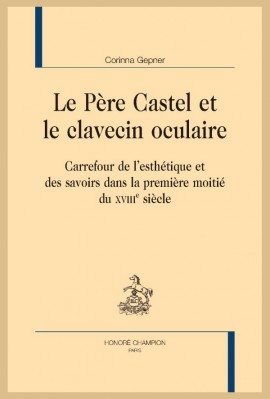 LE PÈRE CASTEL ET LE CLAVECIN OCULAIRE