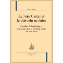 LE PÈRE CASTEL ET LE CLAVECIN OCULAIRE