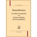 REMEMBRANCES LA NATION EN QUESTION OU L’AUTRE CONTINENT DE LA FRANCOPHONIE