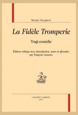 LA FIDÈLE TROMPERIE TRAGI-COMÉDIE
