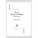 VIE DE CHARLES D'ORLEANS 1394-1465