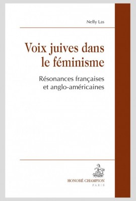 VOIX JUIVES DANS LE FEMINISME RESONANCES FRANCAISES ET ANGLO-AMERICAINES