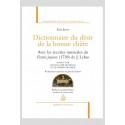DICTIONNAIRE DU DESIR DE LA BONNE CHERE AVEC LES RECETTES MUSICALES DU FESTIN JOYEUX DE J. LEBAS