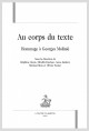 AU CORPS DU TEXTE:HOMMAGE A GEORGES MOLINIE