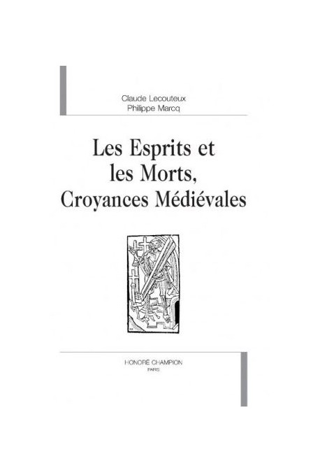 LES ESPRITS ET LES MORTS. CROYANCES MÉDIÉVALES.