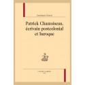 PATRICK CHAMOISEAU, ECRIVAIN POSTCOLONIAL ET BAROQUE